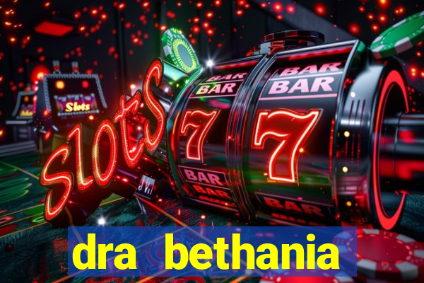 dra bethania endocrinologista gv telefone